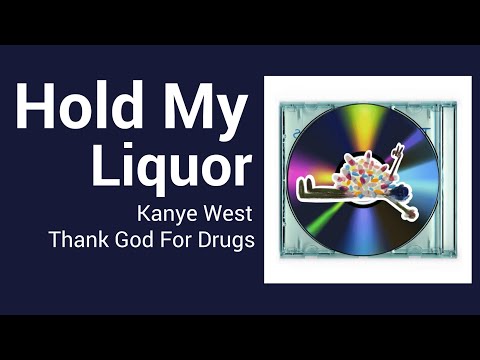 Kanye West - Hold My Liquor [V3] (ft. Bon Iver) | Thank God For Drugs
