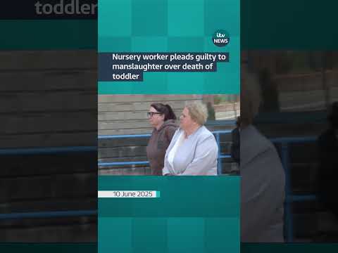 Nursery worker pleads guilty to manslaughter over death of toddler #itvnews
