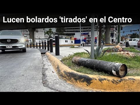 Lucen bolardos 'tirados' en el Centro | Monterrey