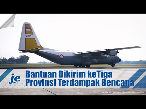 Perintahkan Presiden Prabowo, Bantuan Cepat Dikirim ke Tiga Provinsi Terdampak Bencana