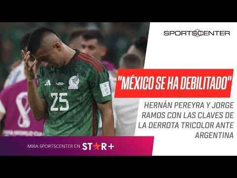 #MEXICO SE HA DEBILITADO: Hernán #PEREYRA con las CLAVES de la derrota #TRICOLOR ante #ARGENTINA