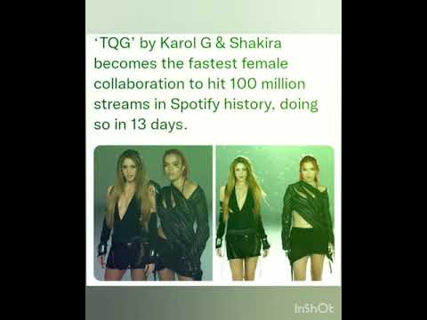 TQG’ by Karol G & Shakira becomes the fastest female collaboration to hit 100 million