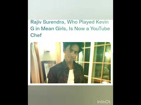 Rajiv Surendra, Who Played Kevin G in Mean Girls, Is Now a YouTube Chef
