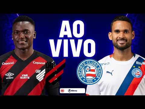 AO VIVO: ATHLETICO X BAHIA BRASILEIRÃO DIRETO DA ARENA DA BAIXADA | NARRAÇÃO