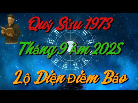 Lộ Diện ĐIỀM BÁO Quan Trọng Nhất Cho Quý Sửu 1973 trong Tháng 9 Âm 2025 !