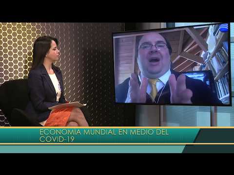 Economía al día y ¿cómo avanza la economía mundial y local en medio del COVID-19