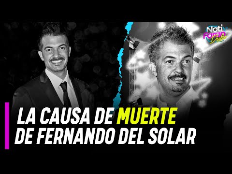 Revelan la causa de la muerte de Fernando del Solar