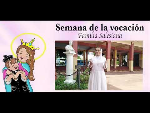 Semana de la Vocación - Familia Salesiana - Sor Yamileth R.