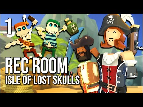 Rec Room: Isle Of Lost Skulls | 1 | Yarr!! We Are Pirates!