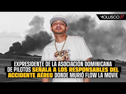 Líder de Pilotos de RD culpa al gobierno de accidente donde murió Flow La Movie y su familia