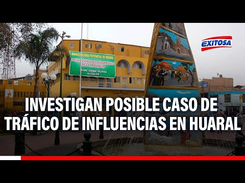 Huaral: Fiscalía anticorrupción investiga posible caso de tráfico de influencias