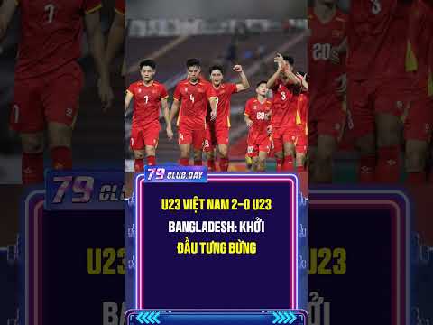 U23 Việt Nam 20 U23 Bangladesh: Khởi đầu tưng bừng

20 chưa phải tỷ số quá đậm nhưng U23 Việt Nam tạ