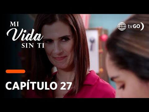 Mi Vida Sin Ti: Leticia buscó a Olenka para saber si está interesada en Claudio (Capítulo 27)