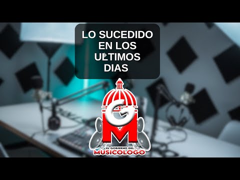 LO SUCEDIDO EN LOS ULTIMOS DIAS   -El Gobierno del Musicólogo