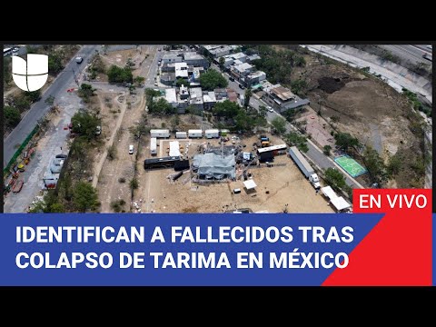 Edicion Digital: Identifican a las víctimas mortales del colapso de una tarima en México.