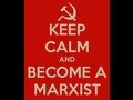 I guess I'm a Marxist too!