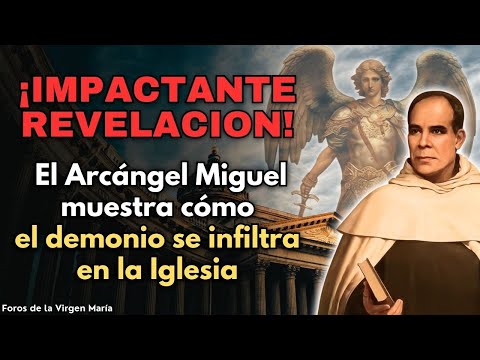 El Arcángel Miguel Mostró al Beato Palau la Infiltración del Demonio en la Iglesia