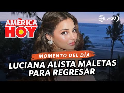 América Hoy: Luciana Fuster lista para regresar a Lima en diciembre (HOY)