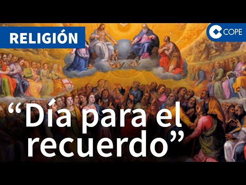Chateando con Dios: ¿Por qué celebramos el 1 de noviembre Día de Todos los Santos?