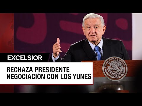 López Obrador rechaza negociación con los Yunes a favor de la reforma judicial