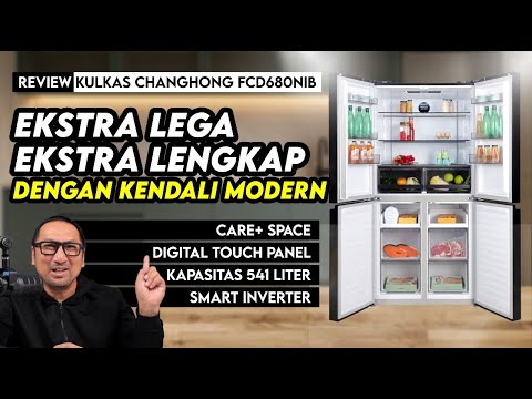 Super Lega dan Fleksibel, Canggih dgn Panel Digital, Hemat Daya – Review Kulkas Changhong FCD680NIB