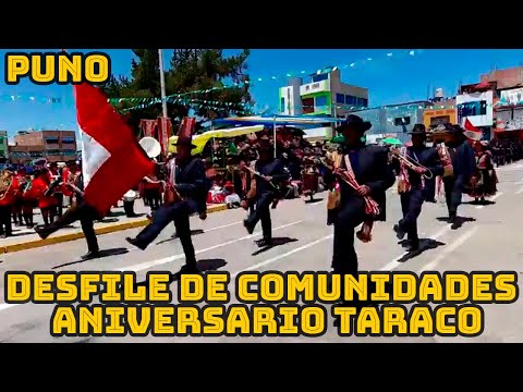 ASI DEESFILARON LAS DIVERSAS COMUNIDADES Y CENTROS POBLADOS EN ANIVERSARIO DE TARACO-PUNO..