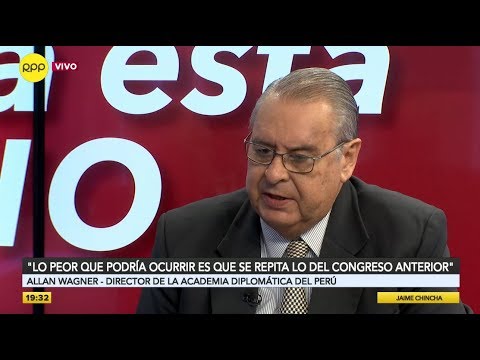 Allan Wagner: Lo peor que podría ocurrir es que se repita lo del Congreso pasado