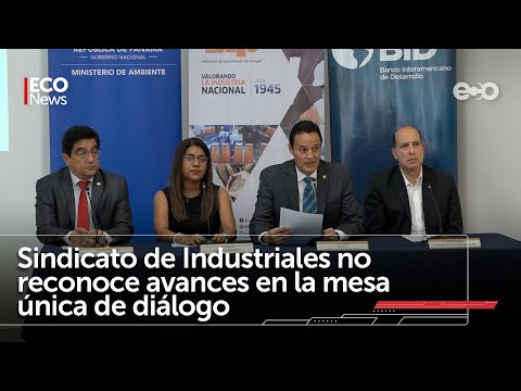 Sindicato de Industriales rechaza medidas de Mesa de Diálogo | #Eco News