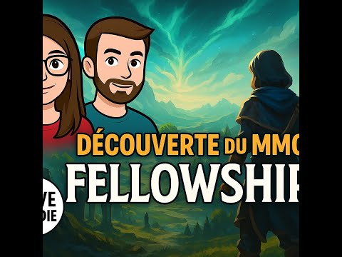 🎯 Découverte de FELLOWSHIP ⚔️ — Nouveau MMO Fantasy Next-Gen ! 🌍 | @Olive_et_Madie