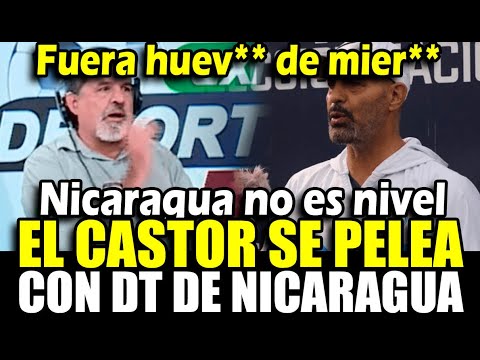 Gonzalo Núñez perdió los papeles con DT de Nicaragua y lo insultó en vivo: Huev... de m...