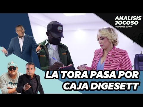 ANALISIS JOCOSO - LA TORA PASA POR LA DIGESSET