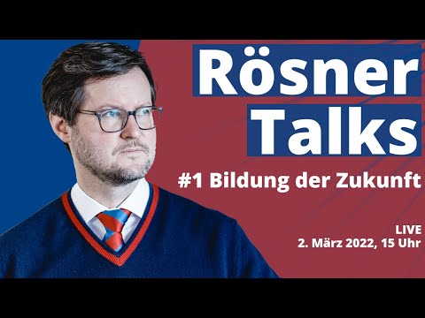 Stiftung Louisenlund - Bildung der Zukunft - Rösner Talks 2022_01