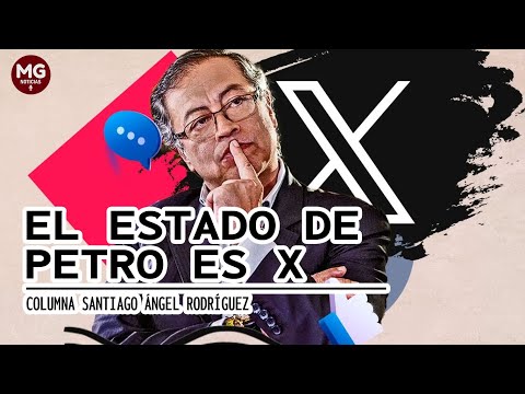 EL ESTADO DE PETRO ES X  Columna Santiago Ángel Rodríguez