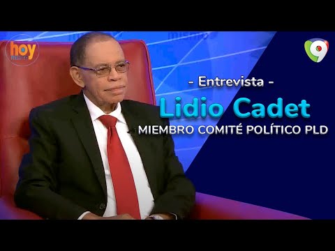 Lidio Cadet: Para el PLD, Danilo Medina es su líder | Hoy Mismo