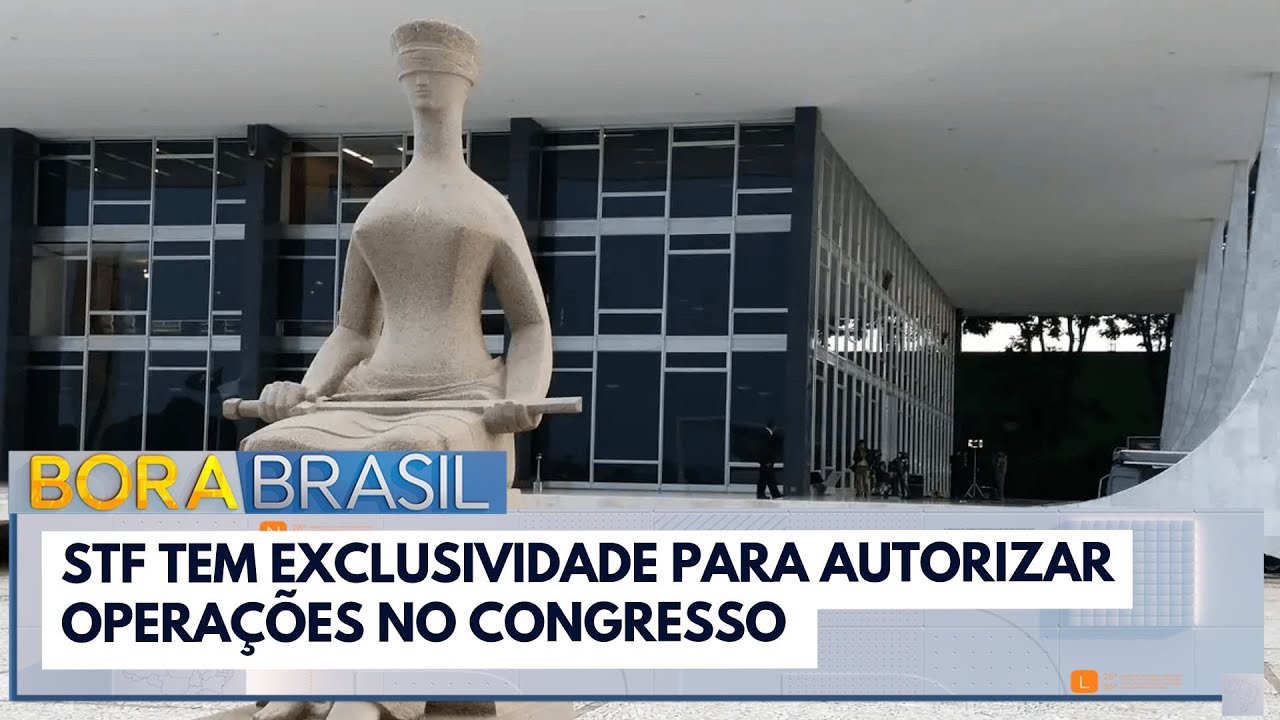 STF tem exclusividade para autorizar operações no Congresso