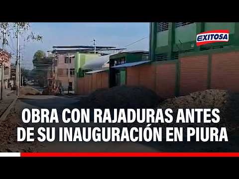 🔴🔵 Obra presenta rajaduras y otras deficiencias antes de ser inaugurada en la región Piura