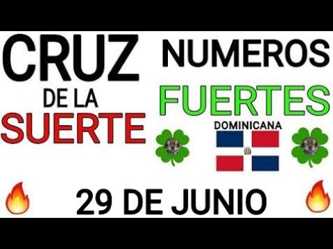 Cruz de la suerte y numeros ganadores para hoy 29 de Junio para República Dominicana