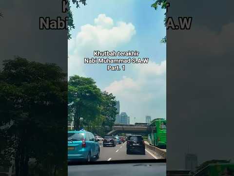 Khutbah Terakhir Nabi Muhammad S.A.W Part 1 #ceramahsingkat #inspiration  #viral #video #viralvideo