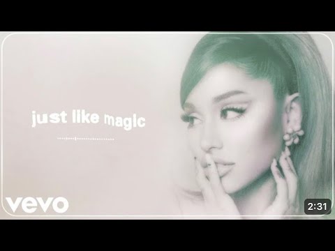 Just like magic Ariana Grande ( clean )