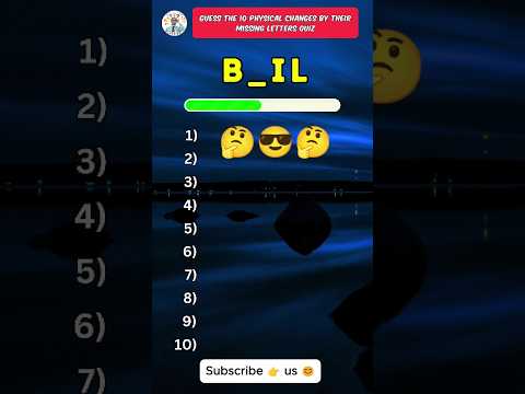 Guess the 10 physical changes by their missing letters quiz!