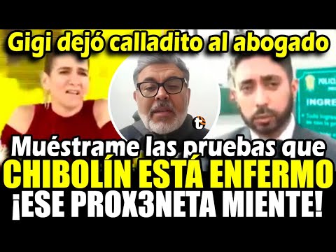 Gigi puso contra las cuerdas a abogado de Chibolín por mentir con el TDAH y su enfermedad al juez