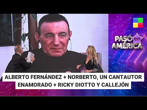 Alberto Fernández + Norberto + Ricky Diotto y Callejón #PasóenAmérica | Programa (7/8/24)