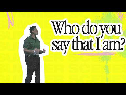 Who do you say that I am? - Pastor Danny Waterman