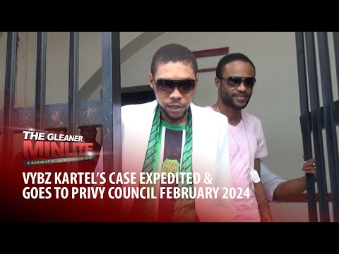 THE GLEANER MINUTE: Vybz Kartel’s case date set | Residents protest high taxi fares | NCB ABM scam