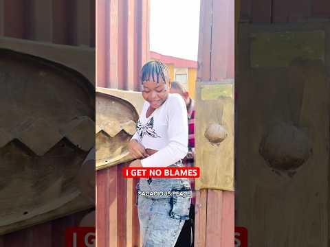 I should not be blamed