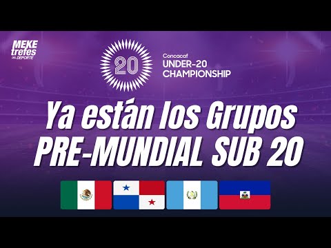 Los Rivales de Panamá | Ya Están Los Grupos del Pre Mundial Sub 20 | CONCACAF