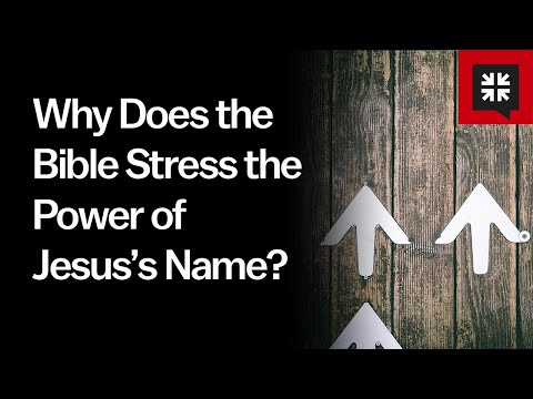 Why Does the Bible Stress the Power of Jesus’s Name? // Ask Pastor John