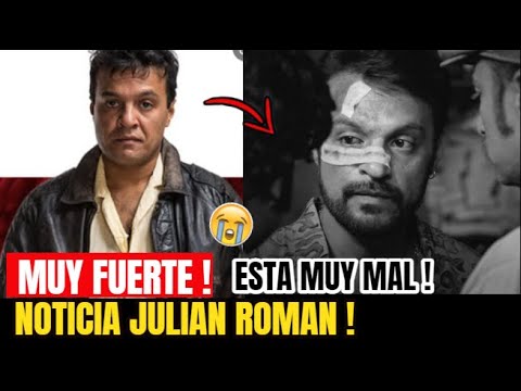 ¡ URGENTE ! Ultimo Minuto ! DURO GOLPE AL Actor Julian Roman NO SE LO ESPERABA Ultima Hora !