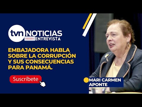 Embajadora habla sobre la corrupción y sus consecuencias para Panamá.