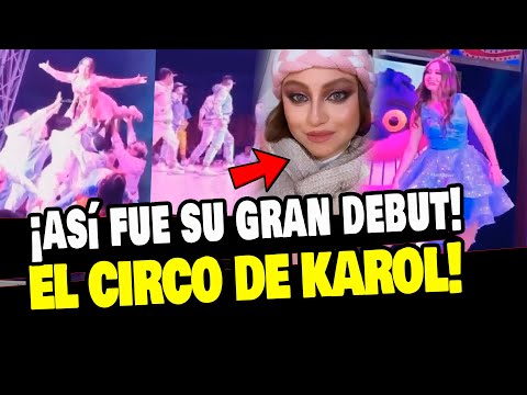 KAROL SEVILLA DEBUTÓ EN EL CIRCO EN PERÚ Y ASÍ FUE SU GRAN SHOW MUSICAL